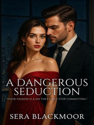 cover image of A Dangerous Seduction
